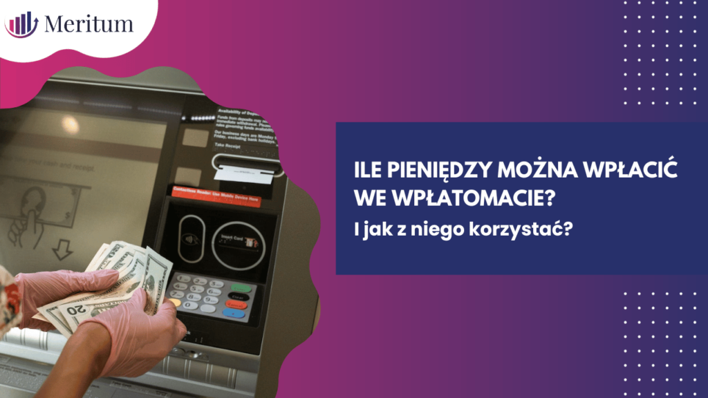 Ile pieniędzy można wpłacić we wpłatomacie?
